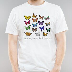 In Every Season I Will Praise Him Shirt, Colorful Butterfly Tee